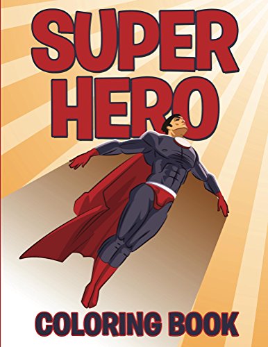 Superhero Coloring Book: Coloring Books for Kids (Art Book Series)