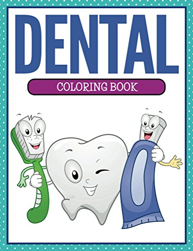 Dental Coloring Book: Coloring Books for Kids (Art Book Series)