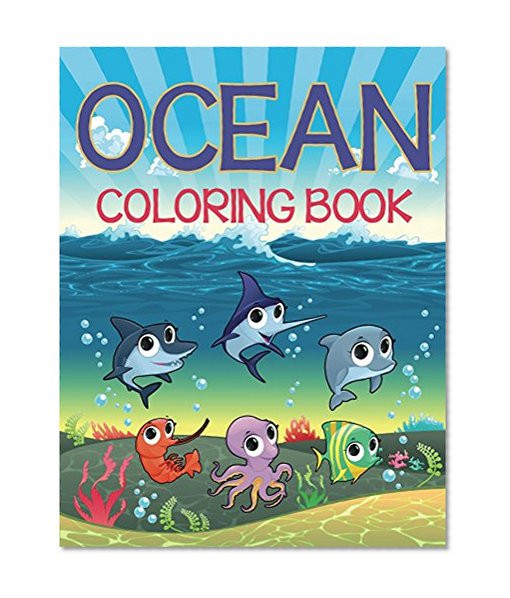 Ocean Coloring Book: Coloring Books for Kids (Art Book Series)