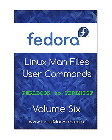 Fedora Linux Man Files: User Commands Volume 6 (Man Files User Commands)