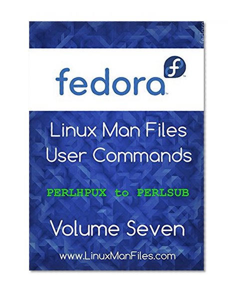 Fedora Linux Man Files: User Commands Volume 7 (Man Files User Commands)