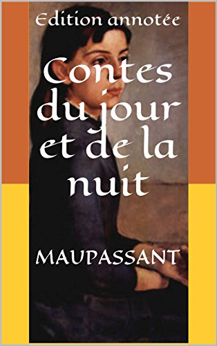 Contes du jour et de la nuit: Edition annotée (French Edition)