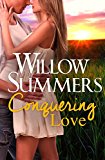 Conquering Love: (A Sexy Standalone Romance) (Montana Wilds Book 2)