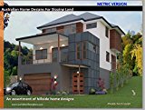 Distinctive Hillside Homes - House Plans for sloping land: Australian Metric version