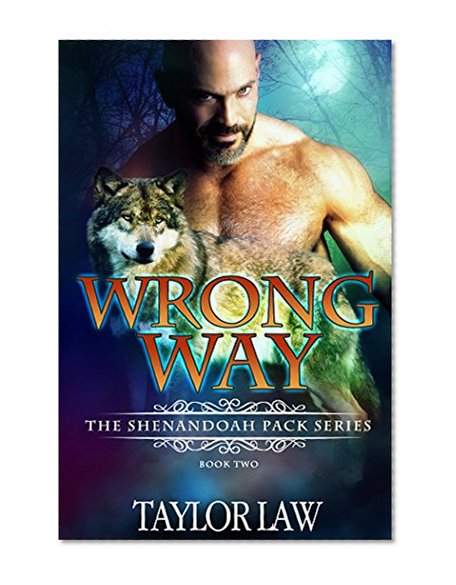 Wrong Way (The Shenandoah Pack series Book 2)
