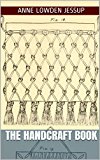 The Handcraft Book: comprising methods of teaching cord and raffia constructive work, weaving, basketry and chair caning in graded schools