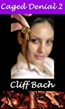 Caged Denial 2: Teasing Keyholder Wife (Husband In Chastity)