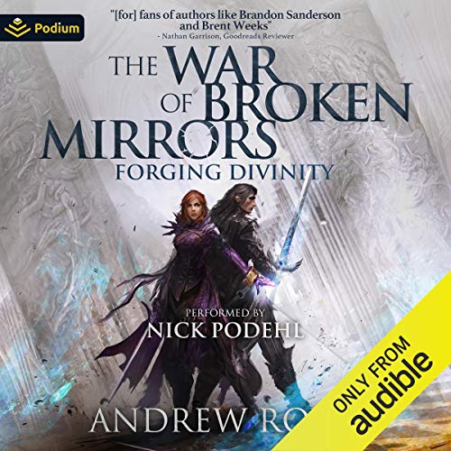 Book Cover Forging Divinity: The War of Broken Mirrors, Book 1