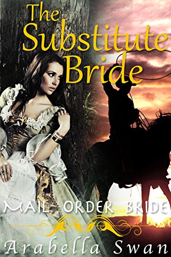 Mail Order Bride: The Substitute Bride