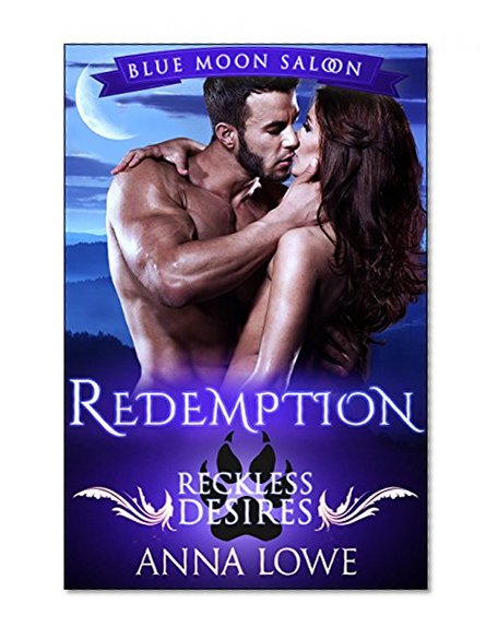 Redemption: Reckless Desires (Blue Moon Saloon Book 3)