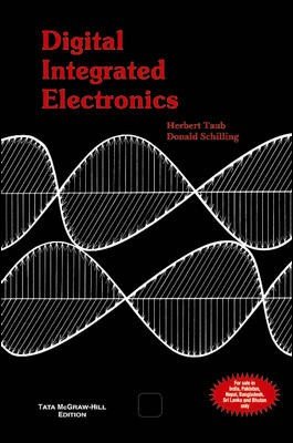 Digital Integrated Electronics - Herbert Taub, Donald L. Schilling