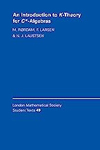 An Introduction to K-Theory for C*-Algebras (London Mathematical Society Student Texts Book 49)