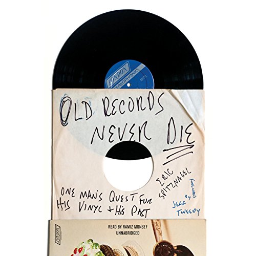 Old Records Never Die: One Man's Quest for His Vinyl and His Past