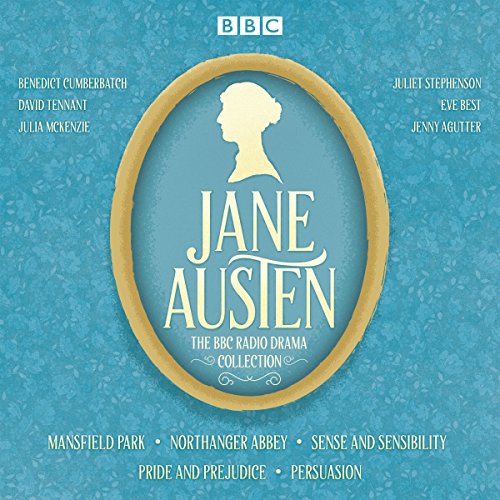 The Jane Austen BBC Radio Drama Collection: Six BBC Radio Full-Cast Dramatisations