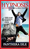 Hypnosis: NLP & Mind Control 6 Steps To End Depression, Anxiety & Stress