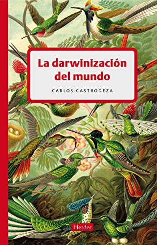 La darwinización del mundo (Spanish Edition)