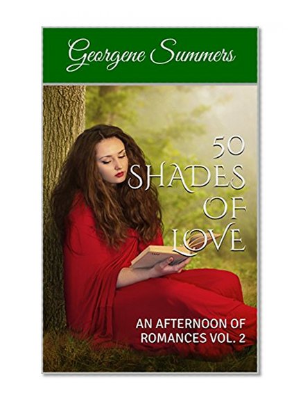 50 SHADES OF LOVE: AN AFTERNOON OF ROMANCES VOL. 2