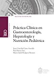 Práctica clínica en gastroenterología; hepatología y nutrición pediátrica (Spanish Edition)