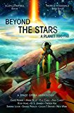 Beyond the Stars:  A Planet Too Far: a space opera anthology