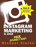 Instagram Marketing Made (Stupidly) Easy