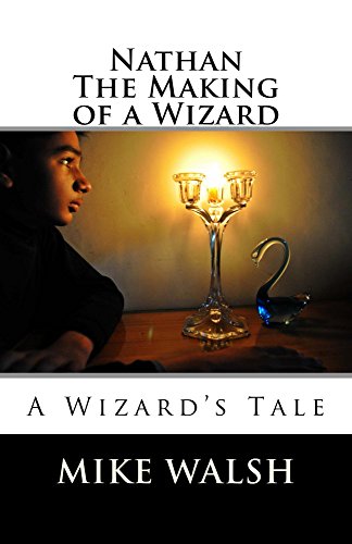 Nathan: The Making of a Wizard (A Wizard's Tale Book 1)