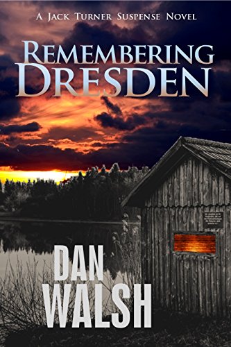 Book Cover Remembering Dresden (Jack Turner Suspense Series Book 2)
