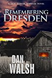 Remembering Dresden (Jack Turner Suspense Series Book 2)