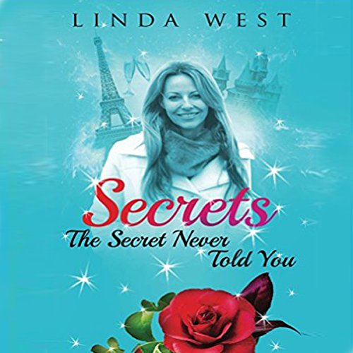 Secrets The Secret Never Told You: Law of Attraction for Instant Manifestation Miracles