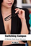 Switching Campus: A Multiple Body Swap Story