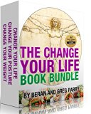 The Change Your Life Book Bundle (Free Bonus 100 Paleo Recipes/ 3 Week Eating Plan): 3 Life Changing Books for the Price of One! Change YOUR Life! Change your Posture! Change Your Weight!