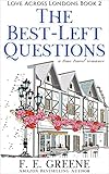 The Best-Left Questions: Love Across Londons Book Two
