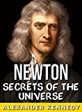 Newton: A Life of Discovery (The True Story of Sir Isaac Newton) (A Concise Historical Biography)
