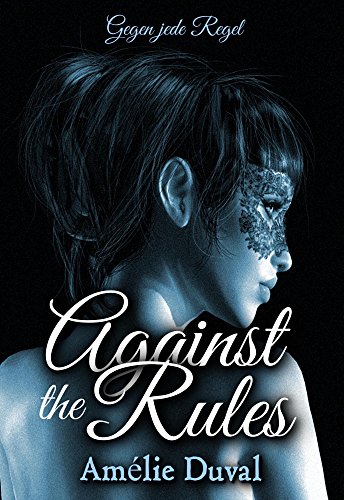 Against the Rules - Gegen jede Regel (Liebesroman) (German Edition)