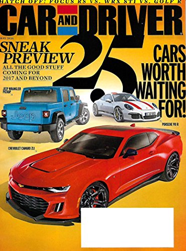 CAR AND DRIVER Magazine May 2016 - Cars Worth Waiting For Sneak Preview for 2017