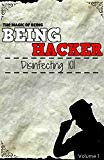The Magic Of Being Hacker - Disinfecting 101