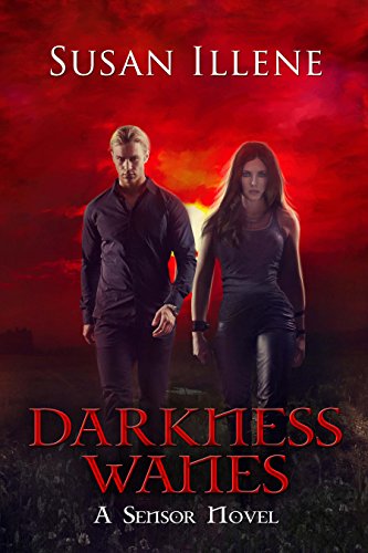 Darkness Wanes: Book 6 (Sensor Series)