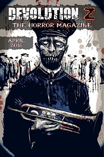 Devolution Z: The Horror Magazine April 2016