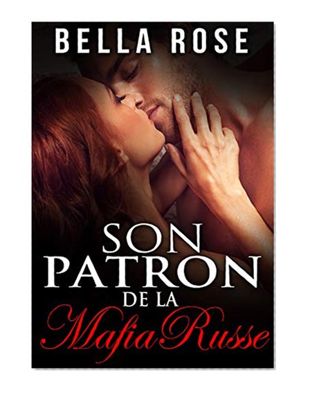 Son patron de la Mafia Russe (Série Volkov, parrain de la Mafia #1) (French Edition)