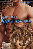 Isherwood: (Gay Werewolf Shifter Romance) (Isherwood Pack Book 1)