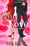 That Same Old Love: A Match Made In Hell Series