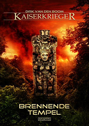 Kaiserkrieger 10: Brennende Tempel (German Edition)