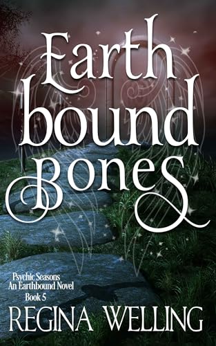 Earthbound Bones: An Earthbound Novel (The Psychic Seasons Series Book 5)