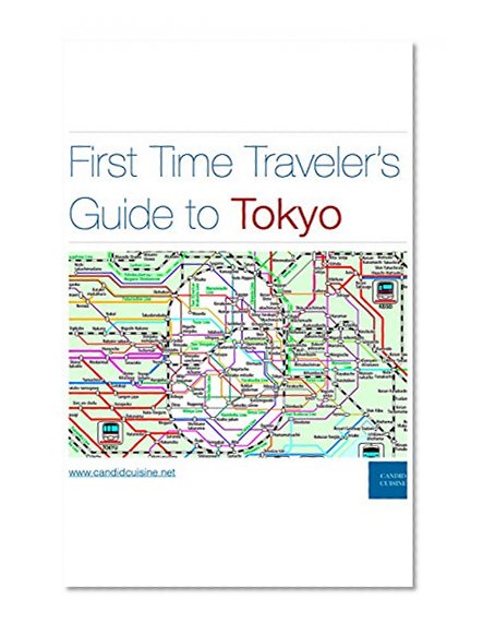 First Time Traveler's Guide to Tokyo by Candid Cuisine