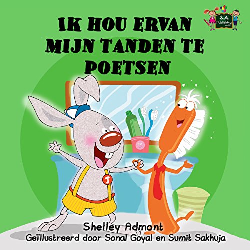 Ik hou ervan mijn tanden te poetsen (Dutch Bedtime Collection) (Dutch Edition)