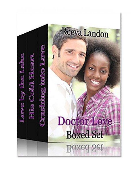 Clean BWWM Romance: Doctor Love: A Clean Doctor Romance: Clean Interracial Romance: 3 Book Boxed Set