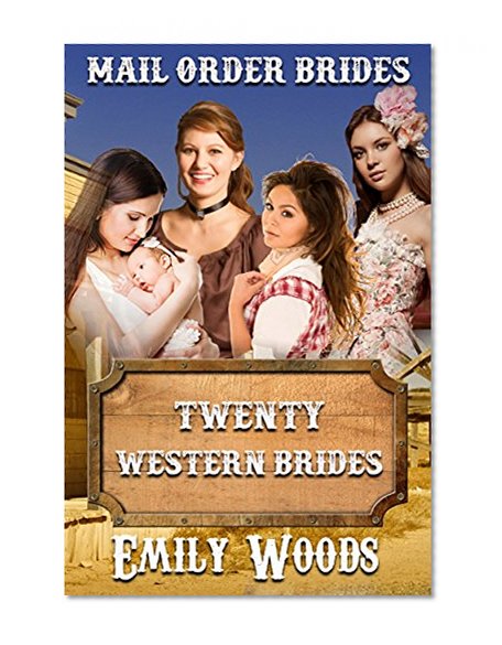 Mail Order Bride: Twenty Western Brides