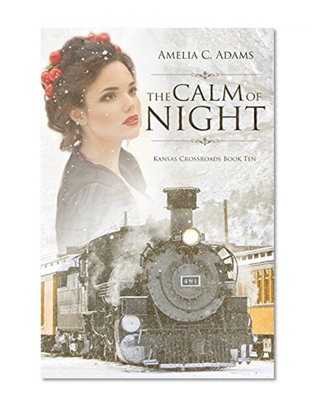 The Calm of Night (Kansas Crossroads Book 10)