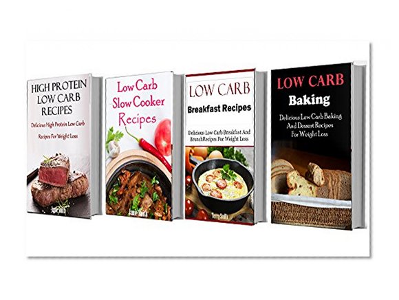 Low Carb Recipes Box Set: Four Delicious Low Carb Cookbooks In One (Low Carb Cooking)