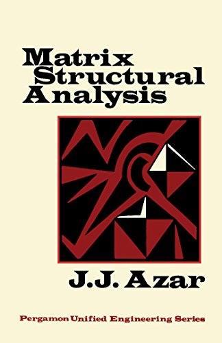 Matrix Structural Analysis: Pergamon Unified Engineering Series (Pergamon unified engineering series, v. 8)