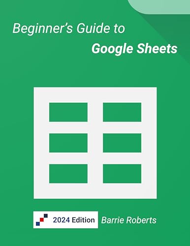 Book Cover Beginner's Guide to Google Sheets (Google Workspace apps)
